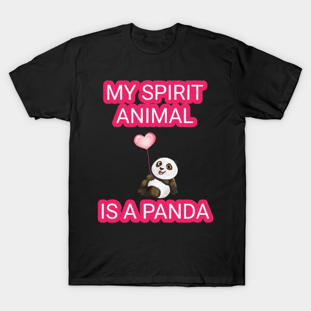 My spirit animal is a panda T-Shirt by houssem